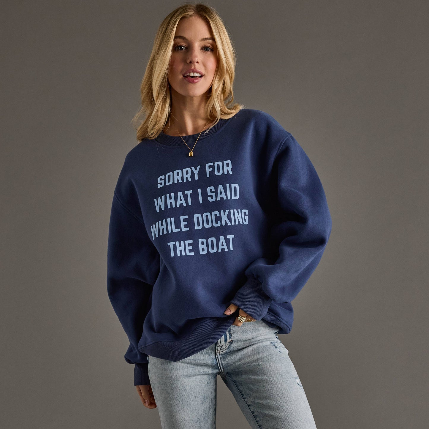 Sorry For What I Said While Docking The Boat Sweatshirt