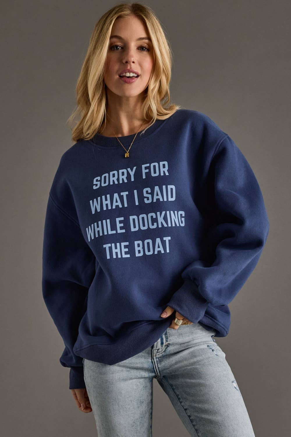 Sorry For What I Said While Docking The Boat Sweatshirt